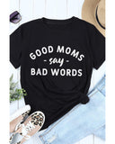 Azura Exchange Good Moms Say Bad Words T-Shirt - S